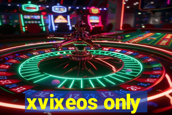 xvixeos only